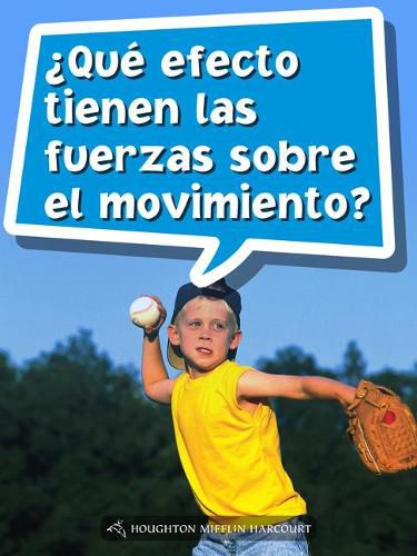 Cover image for Book 172: ?Que Efecto Tienen Las Fuerzas Sobre El Movimiento?: Leveled Reader, on Level Grade 5