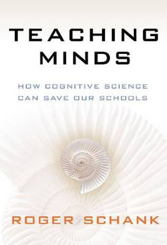 Cover image for Teaching Minds: How Cognitive Science Can Save Our Schools