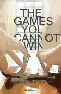 Cover image for The Games You Cannot Win