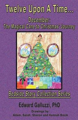 Cover image for Twelve Upon A Time... December: The Magical Cane to Christmas' Journey, Bedside Story Collection Series