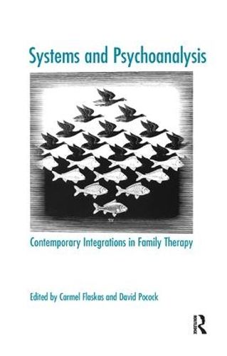 Cover image for Systems and Psychoanalysis: Contemporary Integrations in Family Therapy