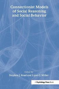 Cover image for Connectionist Models of Social Reasoning and Social Behavior