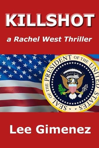 Cover image for Killshot: a Rachel West Thriller