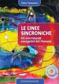 Cover image for Le Linee Sincroniche: gli scorrimenti energetici del Pianeta