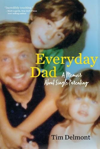 Cover image for Everyday Dad: A Memoir About Single Parenting