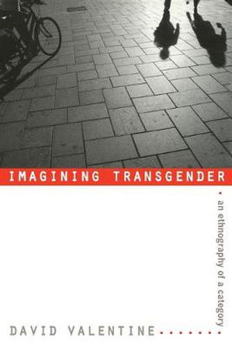 Cover image for Imagining Transgender: An Ethnography of a Category