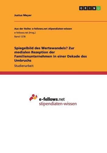 Cover image for Spiegelbild des Wertewandels? Zur medialen Rezeption der Familienunternehmen in einer Dekade des Umbruchs