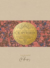 Cover image for Lost Sermons of C. H. Spurgeon Volume VII Collector Edition