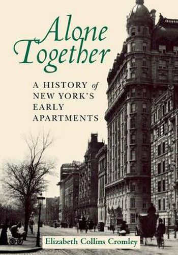 Cover image for Alone Together: History of New York's Early Apartments