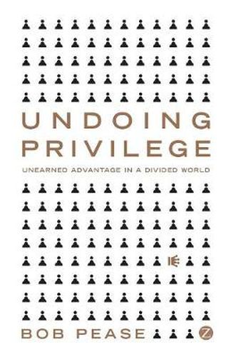 Cover image for Undoing Privilege: Unearned Advantage in a Divided World