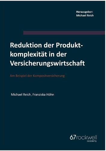 Cover image for Reduktion der Produktkomplexitat in der Versicherungswirtschaft: Am Beispiel der Kompositversicherung