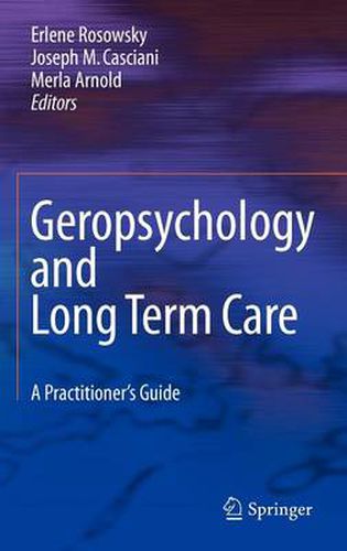 Cover image for Geropsychology and Long Term Care: A Practitioner's Guide