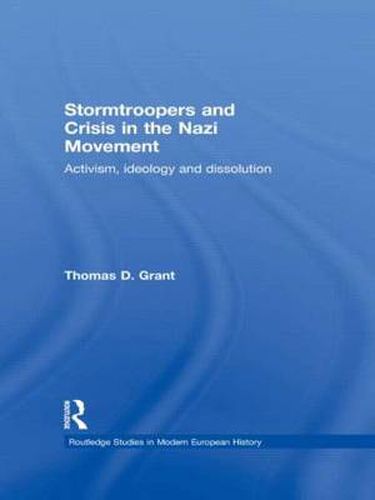 Cover image for Stormtroopers and Crisis in the Nazi Movement: Activism, ideology and dissolution