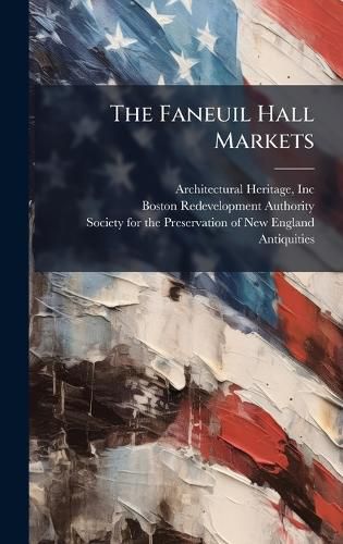Cover image for The Faneuil Hall Markets