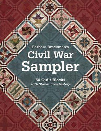 Cover image for Barbara Brackman's Civil War Sampler: 50 Quilt Blocks with Stories from History