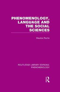 Cover image for Phenomenology, Language and the Social Sciences