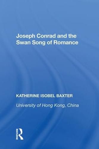 Cover image for Joseph Conrad and the Swan Song of Romance