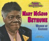 Cover image for Mary McLeod Bethune: Woman of Courage