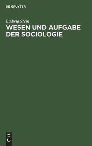 Wesen und Aufgabe der Sociologie