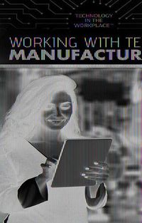 Cover image for Working with Tech in Manufacturing