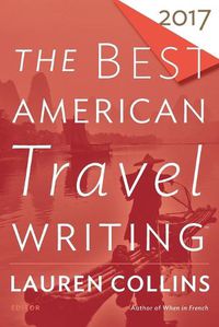 Cover image for The Best American Travel Writing 2017