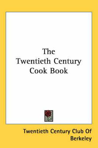 Cover image for The Twentieth Century Cook Book