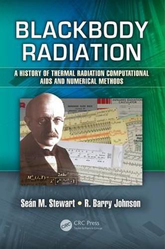 Cover image for Blackbody Radiation: A History of Thermal Radiation Computational Aids and Numerical Methods