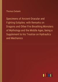 Cover image for Specimens of Ancient Oracular and Fighting Eolipiles