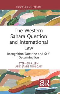 Cover image for The Western Sahara Question and International Law