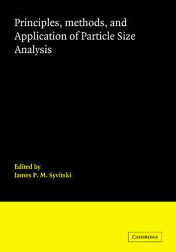 Cover image for Principles, Methods and Application of Particle Size Analysis