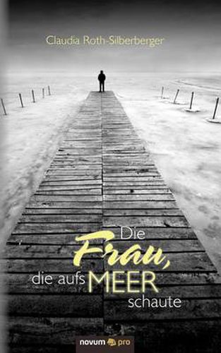 Cover image for Die Frau, die aufs Meer schaute