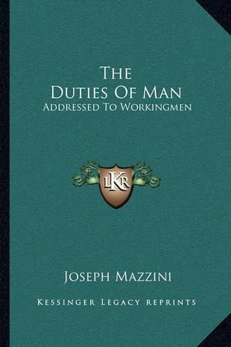 The Duties of Man: Addressed to Workingmen