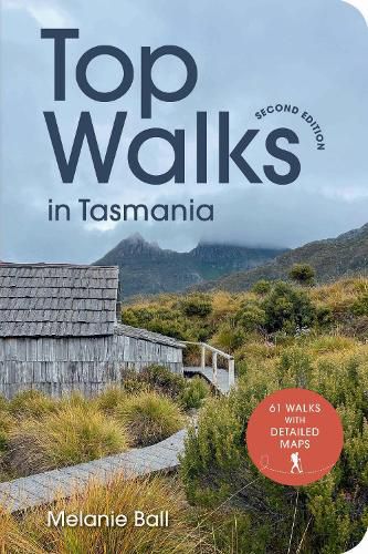 Top Walks in Tasmania 2nd edition