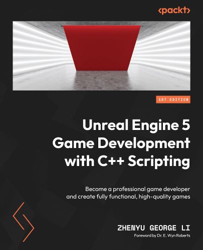 Cover image for Unreal Engine 5 Game Development with C++ Scripting