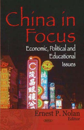 Cover image for China in Focus: Economic, Political & Educational Issues