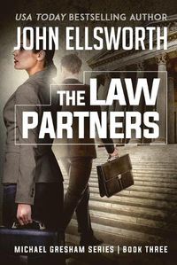 Cover image for The Law Partners: Michael Gresham Legal Thriller Series Book Three