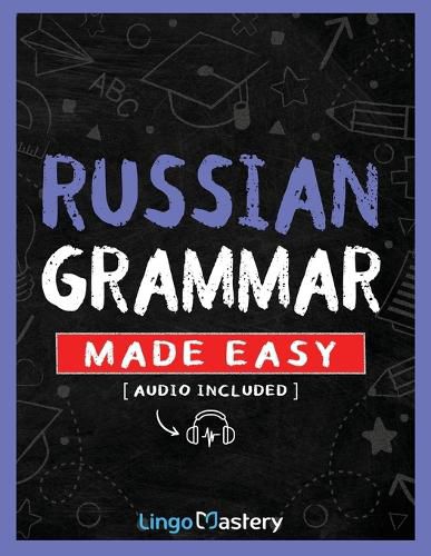 Russian Grammar Made Easy