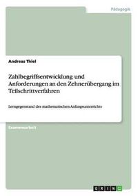 Cover image for Zahlbegriffsentwicklung Und Anforderungen an Den Zehner bergang Im Teilschrittverfahren