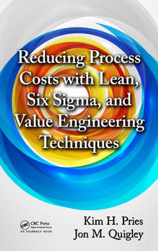 Cover image for Reducing Process Costs with Lean, Six Sigma, and Value Engineering Techniques