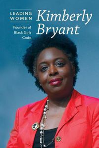 Cover image for Kimberly Bryant: Founder of Black Girls Code