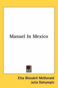 Cover image for Manuel in Mexico