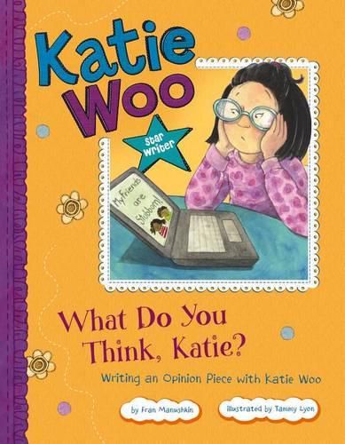 Cover image for What Do You Think, Katie?: Writing an Opinion Piece with Katie Woo