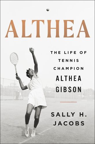 Cover image for Althea: The Life of Tennis Champion Althea Gibson