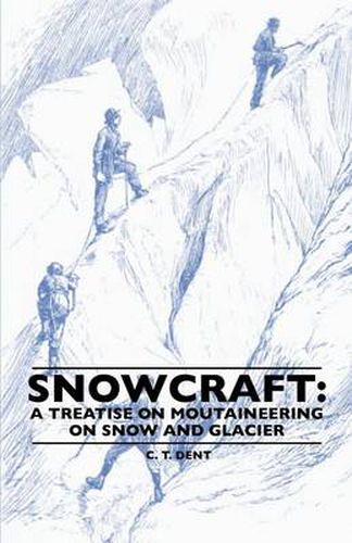 Cover image for Snowcraft: A Treatise On Moutaineering On Snow And Glacier