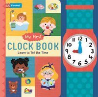 Cover image for My First Clock Book: Learn to Tell the Time