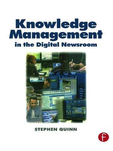 Cover image for Knowledge Management in the Digital Newsroom