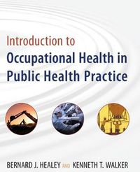 Cover image for Introduction to Occupational Health in Public Health Practice