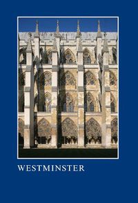 Cover image for Westminster: The Art, Architecture and Archaeology of the Royal Abbey and Palace