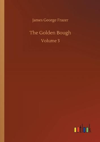 Cover image for The Golden Bough: Volume 3