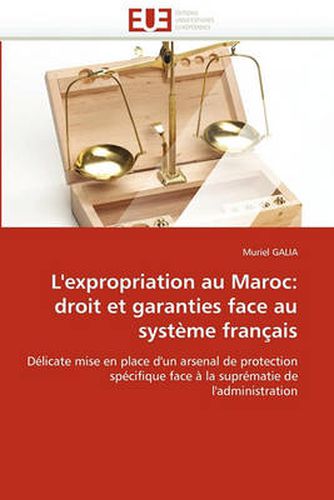 Cover image for L'Expropriation Au Maroc: Droit Et Garanties Face Au Syst Me Fran Ais